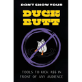 Don't Show Your Duck Butt: Tools to Kick A$$ In Front of Any Audience - Paperback