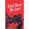 Will There Be Love? - Paperback