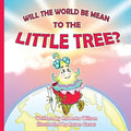 Will The World Be Mean To The Little Tree - Paperback