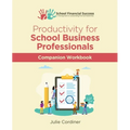 Productivity for School Business Professionals Companion Workbook - Paperback