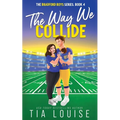 The Way We Collide - Paperback