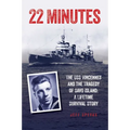 22 Minutes: The USS Vincennes and the Tragedy of Savo Island: A Lifetime Survival Story - Hardcover
