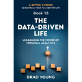 The Data-Driven Life: Unleashing the Power of Personal Analytics - Paperback