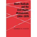 Black Radicals & Civil Rights Mainstream - Paperback