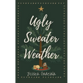 Ugly Sweater Weather - Paperback