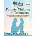 The Tapping Solution for Parents, Children & Teenagers: How to Let Go of Excessive Stress, Anxiety and Worry and Raise Happy, Healthy, Resilient Famil - Paperback