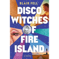 Disco Witches of Fire Island - Hardcover
