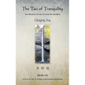 The Tao of Tranquility: The Wisdom of Lao Tzu and the Buddha - Qingjing Jing - Paperback