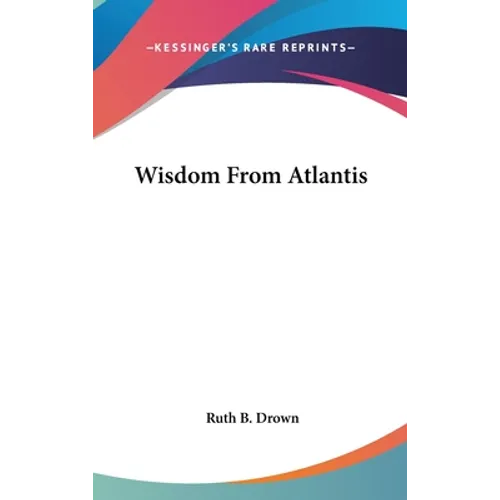 Wisdom From Atlantis - Hardcover