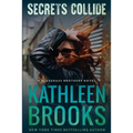 Secrets Collide: A Bluegrass Brothers Novel - Paperback