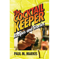 The Cocktail Keeper: Recipes and Stories - Paperback