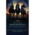 Blood and Bullets: A Trio of Western Horror Novellas - Paperback