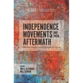 Independence Movements and Their Aftermath: Self-Determination and the Struggle for Success - Paperback