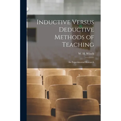 Inductive Versus Deductive Methods of Teaching: An Experimental Research - Paperback