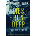 Lies Run Deep: The Predator / Prey Thriller Series: Book Two: Large Print Edition - Paperback