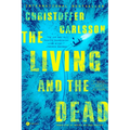 The Living and the Dead: A Novel about a Crime - Hardcover