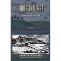 Ohio Canal Era: A Case Study of Government and the Economy, 1820-1861 - Paperback