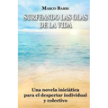 surfeando las olas de la vida: Una novela iniciática para el despertar individual y colectivo - Paperback