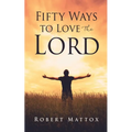 Fifty Ways to Love the Lord - Paperback