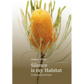 Silence is my habitat: ecobiographical essays - Paperback