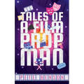 Tales of a Film Prop Man - Paperback