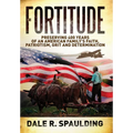 Fortitude: Preserving 400 years of an American family's faith, patriotism, grit and determination - Hardcover