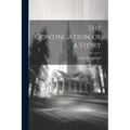 The Continuation of a Story - Paperback