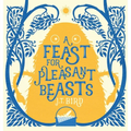 A Feast for Pleasant Beasts: Children's picture book about friendship, kindness and manners. Perfect for any little monsters aged 4-8. - Hardcover