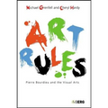 Art Rules: Pierre Bourdieu and the Visual Arts - Paperback