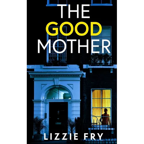 THE GOOD MOTHER an utterly gripping psychological thriller packed with shocking twists - Paperback