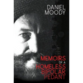 Memoirs of a homeless bipolar pedant - Paperback