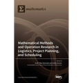 Mathematical Methods and Operation Research in Logistics, Project Planning, and Scheduling - Hardcover