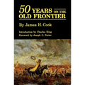 Fifty Years on the Old Frontier - Paperback