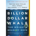 Billion Dollar Whale: The Man Who Fooled Wall Street, Hollywood, and the World - Paperback