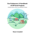 Eco Endeavors: Crafting a greener, smarter, and independent lifestyle - Paperback