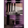 In the Name of National Security: Hitchcock, Homophobia, and the Political Construction of Gender in Postwar America - Paperback