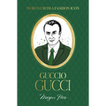 Words from a Fashion Icon: Guccio Gucci - Hardcover