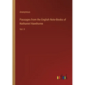 Passages from the English Note-Books of Nathaniel Hawthorne: Vol. II - Paperback