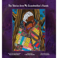 The Stories from My Grandmother's Hands - Hardcover