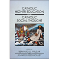Catholic Higher Education and Catholic Social Thought - Paperback