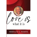 Love Is What It Is - Paperback