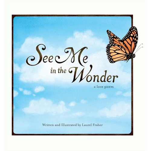 See Me in the Wonder: a love poem - Hardcover