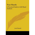 Your Hands: A Practical Guide to Self Hand Analysis - Paperback
