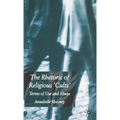The Rhetoric of Religious Cults: Terms of Use and Abuse - Hardcover