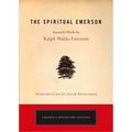 The Spiritual Emerson: Essential Works by Ralph Waldo Emerson - Paperback