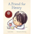 A Friend for Henry: (Books about Making Friends, Children's Friendship Books, Autism Awareness Books for Kids) - Hardcover