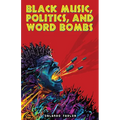 Black Music, Politics, and Word Bombs - Paperback