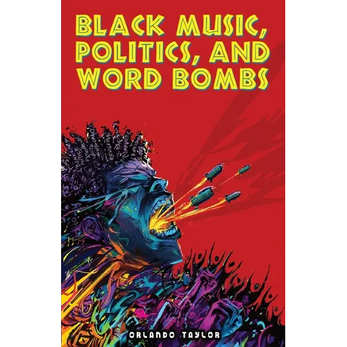 Black Music, Politics, and Word Bombs - Paperback