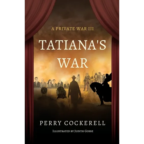 Tatiana's War: A Private War III - Paperback
