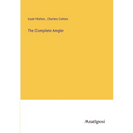 The Complete Angler - Paperback
